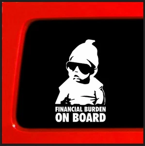 Financial Burden On Board Bumper Sticker Decal Baby Carlos Baby on Board - Picture 1 of 7