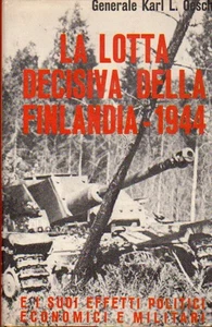 La lotta decisiva della Finlandia 1944: ed i suoi effetti politici economici e m - Foto 1 di 1