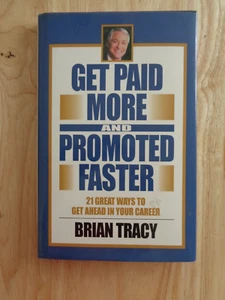 Get Paid More & Promoted Faster by Brian Tracy 2001 (HC/DJ) - Foto 1 di 1