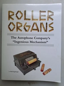 Roller Organs: The Autophone Company by Todd Augsburger 2003 Illus PB - Picture 1 of 4