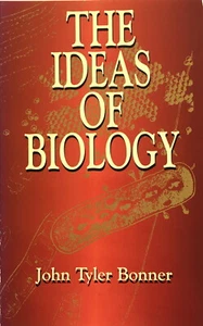 Bonner: The Ideas of Biology (Dover Publications, Inc., 2002) - Foto 1 di 4