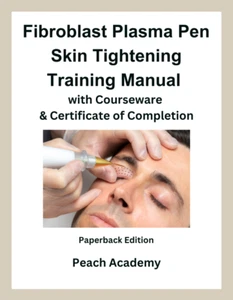 Fibroblast Plasma Pen Tightening Training Manual with Courseware & Certificate - Picture 1 of 1
