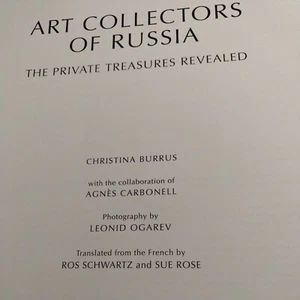 The Art Collectors of Russia : Private Treasures Revealed by Christina Burrus - Picture 1 of 12