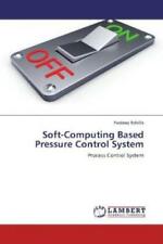 Soft-Computing Based Pressure Control System Process Control System 1857