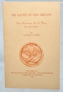 Battle of New Orleans  As it Was in 1814-15 by Leonard Huber 150th Anniv 1965 - Picture 1 of 2