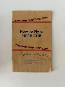 Vintage 1945 "How To Fly A Piper Cub" Instruction Manual - Picture 1 of 2