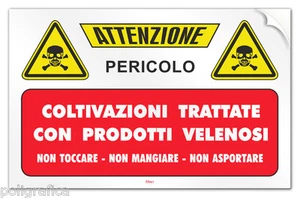 Cartello PVC adesivo "Attenzione coltivazioni trattate con prodotti velenosi" - Imagen 1 de 1