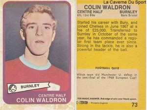 073 COLIN WALDRON BURNLEY.FC CARD ENGLAND PREMIER LEAGUE 1969 AB&C