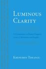 Luminous Clarity: A Commentary on Karma Chagme's Union of Mahamudra and Dzogchen