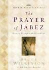 The Prayer of Jabez:  Breaking Through to the Blessed Life - Hardcover - GOOD