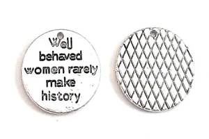 30 Silver Word Charm Pendants "Well behaved women rarely make history" US Seller - Picture 1 of 8