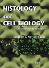 Histology And Cell Biology: An Introduction To Pathology, Kierszenbaum Md  Phd,