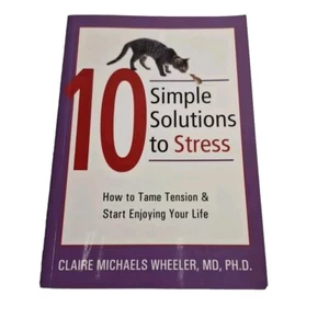 10 Simple Solutions To Stress By Claire Michaels Wheeler, M.D. PHD Paperback  - Bild 1 von 8