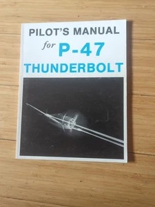 Pilot's Manual for P-47 Thunderbolt WWII US Aircraft PB 1988 - Picture 1 of 5