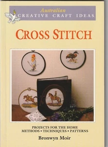 Australian Creative Craft Ideas Cross Stitch by Bronwyn Moir, Paperback - Picture 1 of 12