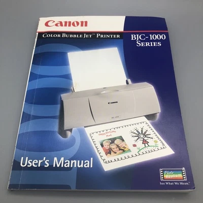 Canon Bubble Jet Printer BJC-1000 User's Manual 1999 Plus Quick Start Guide - Image 1 of 4