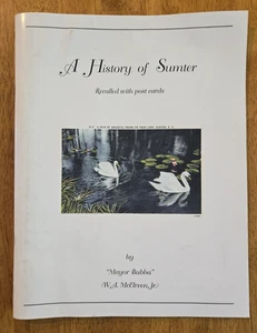 A History of Sumter South Carolina, Recalled with Post Cards by Mayor Bubba - Foto 1 di 10