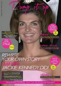 Pump It Up Magazine: Reinvent Your Story-Just Like Jackie Kennedy Did! by Anissa - Picture 1 of 1