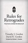 Rules For Retrogrades: Forty Tactic..., Gordon, David R