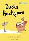 Duck's Backyard by Ulrich Hub (author), Jrg Mhle (illustrator), Helena Ragg...