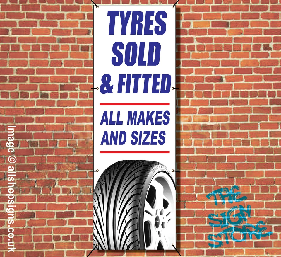 THESIGNSTORE TYRES SOLD AND FITTED SIGN BANNER VERTICAL OUTDOOR SIGN waterproof VERTICAL SIGN