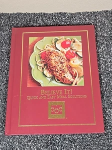 Believe It! Quick And Easy Meal Solutions (Cookbook) Cooking Club of America - Picture 1 of 12
