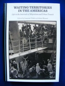 Waiting Territories In The Americas - Migration And Urban Transit - HC - VG+ - Imagen 1 de 2