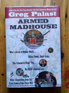 Armed Madhouse Dispatches from Front Lines of the Class War Greg Palast HC 1st - Picture 1 of 5