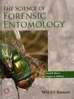 Science of Forensic Entomology, Hardcover by Rivers, David B.; Dahlem, Gregor...