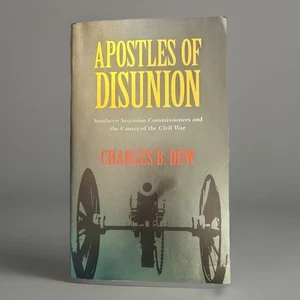 Apostles of Disunion : Southern Secession Commissioners and the Causes of the Ci - Imagen 1 de 2