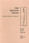 THE RIPENED FIELDS: 15 SONNETS OF A MARRIAGE By Peggy Pond Church