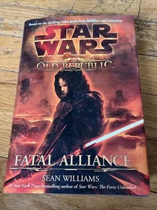 Star Wars: The Old Republic - Fatal Alliance, Hardcover 1st Edition with Cover - Picture 1 of 8
