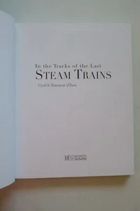 In the Tracks of the Last Steam Trains by C le Tournier d’Ison (hardcover, 2000) - Picture 1 of 6