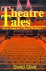 Theatre Tales: Pre-Andrew Loyd Webber