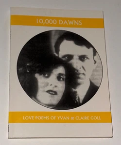 10,000 Dawns Love Poems Of Yvan & Claire Goll Book Companions For The Journey - Picture 1 of 5