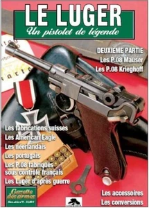 Le Luger – Un pistolet de légende 2° partie Gazette des armes HS n° 9📌4a. - Imagen 1 de 10