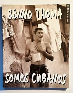 SOMOS CUBANOS BENNO THOMA. 1st Edition 1998 Softcover BRUNO GMUNDER. NEW/MINT - Picture 1 of 11