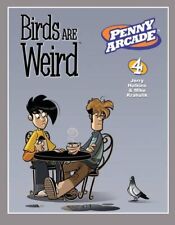Penny Arcade Volume 4: Birds Are Weird by 