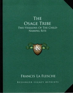 The Osage Tribe: Two Versions Of The Child-Naming Rite - Imagen 1 de 1