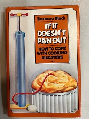 If It Doesn't Pan Out: How To Cope With Cooking Disasters, Barbara Bloch, Vintag - Imagem 1 de 4