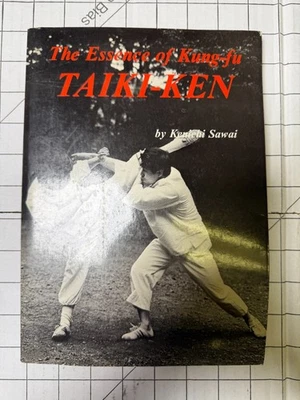 The Essence of Kung fu Taiki by Ken Kenichi Sawai 1976 First Printing Ships Fast - Image 1 of 4