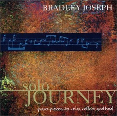 Solo Journey [Relaxing Solo Piano to Reflect & Heal] Bradley Joseph CD BRAND NEW - Image 1 of 1