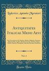 Antiquitates Italicae Medii Aevi, Vol 4 Sive Disse