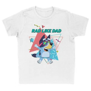 Rad Like Dad Bluey Youth T-Shirt Kids Tee - Picture 1 of 4