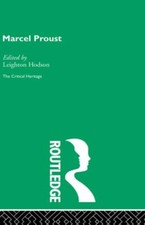 Marcel Proust (Collected Critical Heritage), Hodson 9780415159135 New..