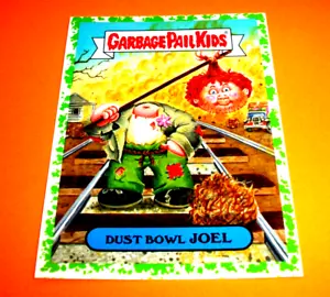 2016 Garbage Pail Kids American As Apple Pie "DUST BOWL JOEL" Green Border #6b - Picture 1 of 1