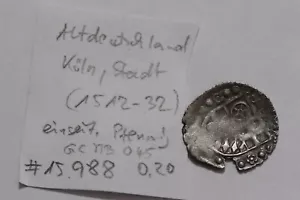 🧭 🇩🇪 ALEMANIA COLONIA MEDIEVAL PFENNIG 1512-1532 PLATA B79 #5984 - Imagen 1 de 3