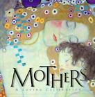 Mothers: A Loving Celebration [  ] Used - Very Good