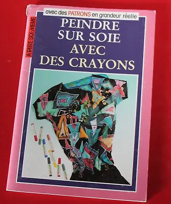 1991  PEINDRE Sur SOIE Avec Des CRAYONS  Avec Le Grand Patron • 10€