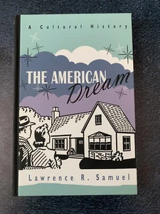 "The American Dream: A Cultural History" Lawrence Samuel Book Politics Economics - Bild 1 von 3